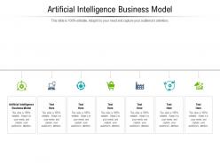 Artificial intelligence business model ppt powerpoint presentation show background designs cpb