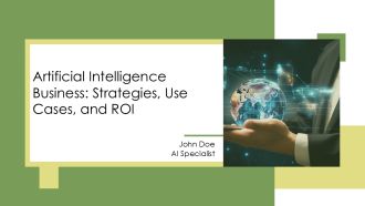 Artificial Intelligence Business Strategies Use Cases And ROI PPT Graphics AT