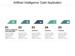 Artificial intelligence cash application ppt powerpoint presentation infographic template layout cpb