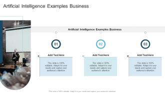 Artificial Intelligence Examples Business In Powerpoint And Google Slides Cpb