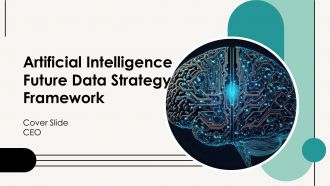 Artificial Intelligence Future Data Strategy Framework PPT Graphics AT