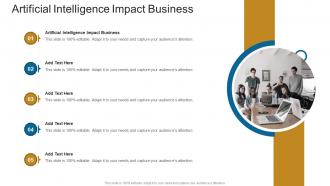 Artificial Intelligence Impact Business In Powerpoint And Google Slides Cpb