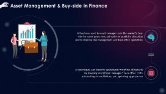 Artificial Intelligence In Asset Management And Buy Side In Finance Training Ppt