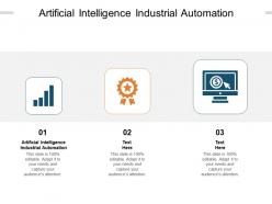 Artificial intelligence industrial automation ppt powerpoint presentation icon guidelines cpb
