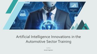 Artificial Intelligence Innovations In The Automotive Sector Training PPT Information AT