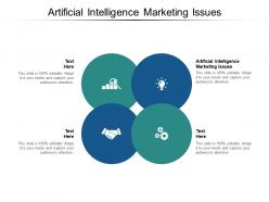 Artificial intelligence marketing issues ppt powerpoint presentation show infographic template