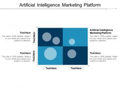 Artificial intelligence marketing platform ppt powerpoint presentation icon background designs cpb