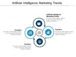 Artificial intelligence marketing trends ppt powerpoint presentation inspiration graphics download cpb