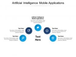Artificial intelligence mobile applications ppt powerpoint presentation examples cpb