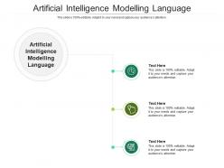 Artificial intelligence modelling language ppt powerpoint presentation ideas file cpb