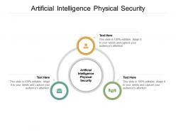 Artificial intelligence physical security ppt powerpoint presentation icon tips cpb