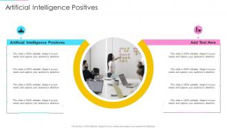 Artificial Intelligence Positives In Powerpoint And Google Slides Cpb