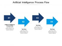 Artificial intelligence process flow ppt powerpoint presentation gallery templates cpb