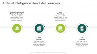 Artificial Intelligence Real Life Examples In Powerpoint And Google Slides Cpb