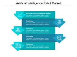 Artificial intelligence retail market ppt powerpoint presentation show format ideas cpb