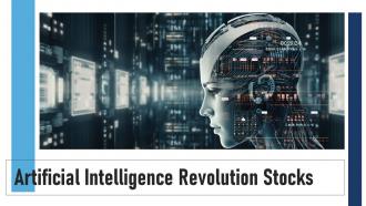 Artificial Intelligence Revolution Stocks Powerpoint Presentation And Google Slides ICP