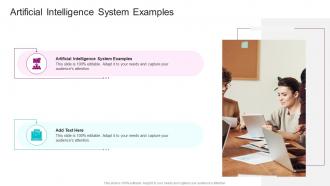 Artificial Intelligence System Examples In Powerpoint And Google Slides Cpb