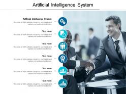 Artificial intelligence system ppt powerpoint presentation gallery graphics example cpb