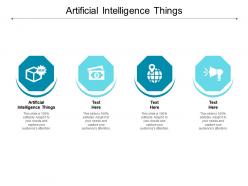 Artificial intelligence things ppt powerpoint presentation pictures format ideas cpb