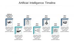 Artificial intelligence timeline ppt powerpoint presentation icon design templates cpb