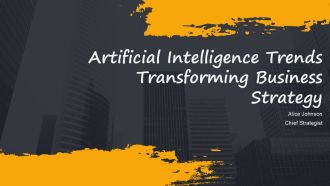 Artificial Intelligence Trends Transforming Business Strategy PPT Summary AT