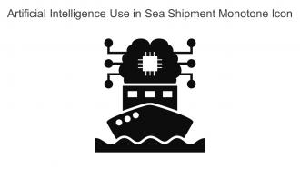 Artificial Intelligence Use In Sea Shipment Monotone Icon In Powerpoint Pptx Png And Editable Eps Format