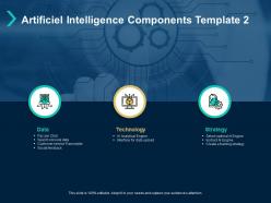 Artificiel intelligence components template data technology ppt powerpoint presentation inspiration show