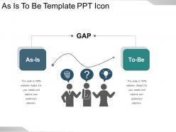 As is to be template ppt icon
