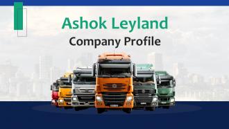 Ashok Leyland Company Profile Powerpoint Presentation Slides CP CD