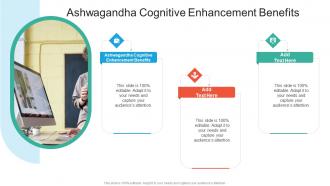 Ashwagandha Cognitive Enhancement Benefits In Powerpoint And Google Slides Cpb