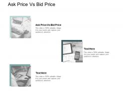 Ask price vs bid price ppt powerpoint presentation gallery files cpb