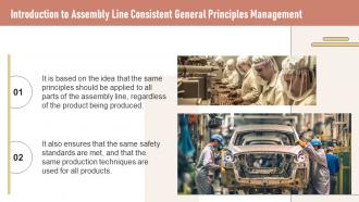 Assembly Line Consistent General Principles Management Powerpoint Presentation And Google Slides ICP Pre-designed Editable