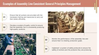Assembly Line Consistent General Principles Management Powerpoint Presentation And Google Slides ICP Image Impactful