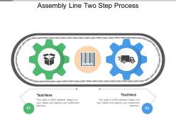 Assembly line two step process