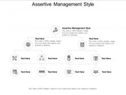 Assertive management style ppt powerpoint presentation skills cpb