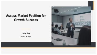 Assess Market Position For Growth Success PPT Outline AT