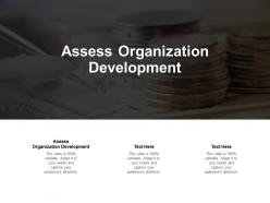 Assess organization development ppt powerpoint presentation file graphics cpb