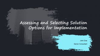 Assessing And Selecting Solution Options For Implementation PPT Guidelines AT