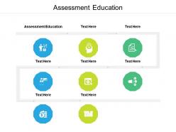 Assessment education ppt powerpoint presentation gallery outline cpb