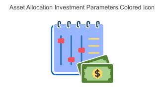 Asset Allocation Investment Parameters Colored Icon In Powerpoint Pptx Png And Editable Eps Format