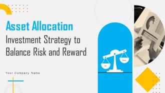 Asset Allocation Investment Strategy To Balance Risk And Reward Complete Deck