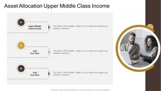 Asset Allocation Upper Middle Class Income In Powerpoint And Google Slides Cpb