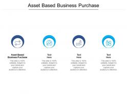 Asset based business purchase ppt powerpoint presentation ideas demonstration cpb