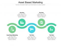 Asset based marketing ppt powerpoint presentation ideas vector cpb