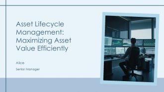 Asset Lifecycle Management Maximizing Asset Value Efficiently PPT Mockup AT