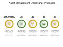 Asset management operational processes ppt powerpoint presentation layouts example cpb