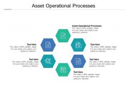 Asset operational processes ppt powerpoint presentation summary visuals cpb