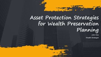 Asset Protection Strategies For Wealth Preservation Planning PPT PowerPoint AT