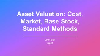 Asset Valuation Cost Market Base Stock Standard Methods PPT Slides AT