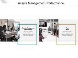 Assets management performance ppt powerpoint presentation layouts professional cpb